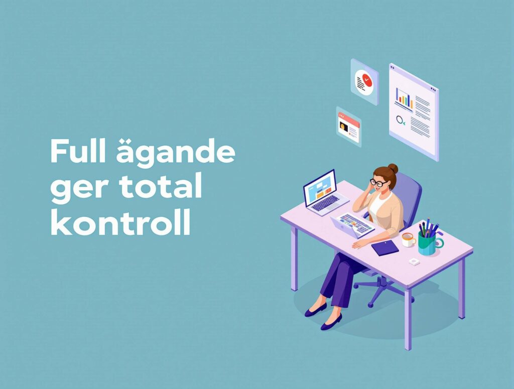 En illustration av en kvinna som arbetar vid ett skrivbord med en bärbar dator, telefon och dokument. Den svenska texten till vänster lyder Full ägande ger total kontroll, vilket betyder Fullt ägande ger total kontroll. winwinweb